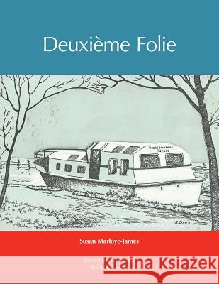 Deuxième Folie Susan Marloye-James, Alfred Brux 9781984590473 Xlibris UK - książka