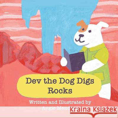 Dev the Dog Digs Rocks Holden Brown Raeleen Brown Angie Mendoza 9798776068522 Independently Published - książka