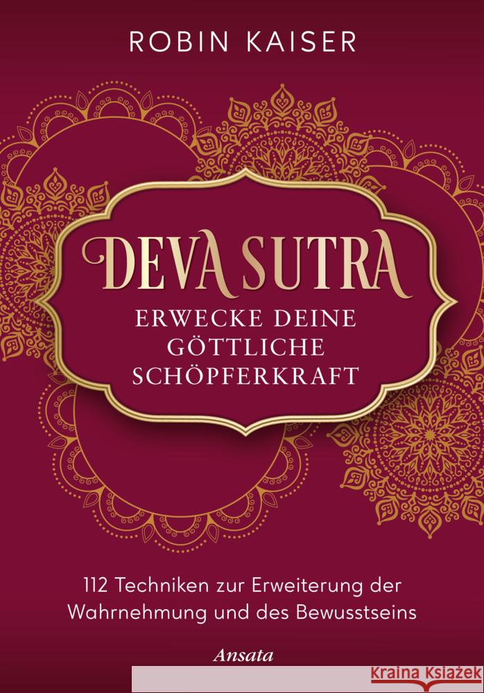 Deva Sutra. Erwecke deine göttliche Schöpferkraft Kaiser, Robin 9783778776131 Ansata - książka