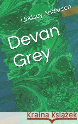 Devan Grey Lindsay Anderson 9781690979494 Independently Published - książka