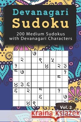 Devanagari Sudoku: 200 Medium Sudokus with Devanagari Characters Hua, Zhong 9798462113536 Independently published - książka