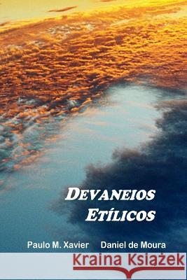 Devaneios Etilicos Paulo M. Xavier Daniel De Moura Paulo M. Xavier 9781514715185 Createspace - książka