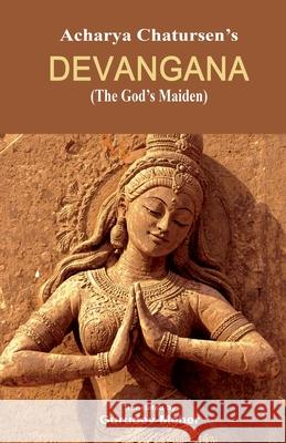 DEVANGANA (The God's Maiden) Acharya Chatursen Shastri Gurudev Meher 9781645608141 Black Eagle Books - książka