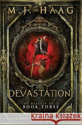 Devastation: A Beauty and the Beast Novel M. J. Haag 9781515064152 Createspace - książka