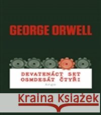 Devatenáct set osmdesát čtyři George Orwell 9788025713259 Argo - książka