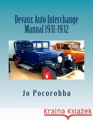 Devaux Auto Interchange Manual 1931-1932 Jo Pocorobba 9781535346887 Createspace Independent Publishing Platform - książka
