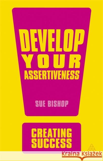 Develop Your Assertiveness Sue Bishop 9780749466985  - książka