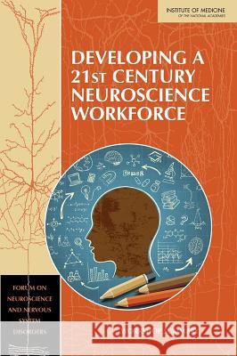 Developing a 21st Century Neuroscience Workforce: Workshop Summary Forum on Neuroscience and Nervous System Board on Health Sciences Policy          Institute Of Medicine 9780309368742 National Academies Press - książka