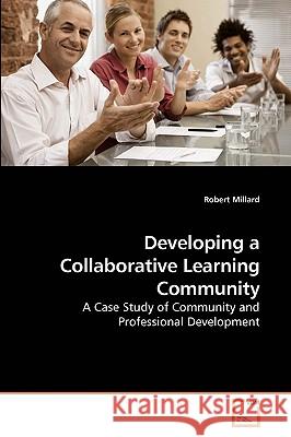 Developing a Collaborative Learning Community Robert Millard 9783639232660 VDM Verlag - książka