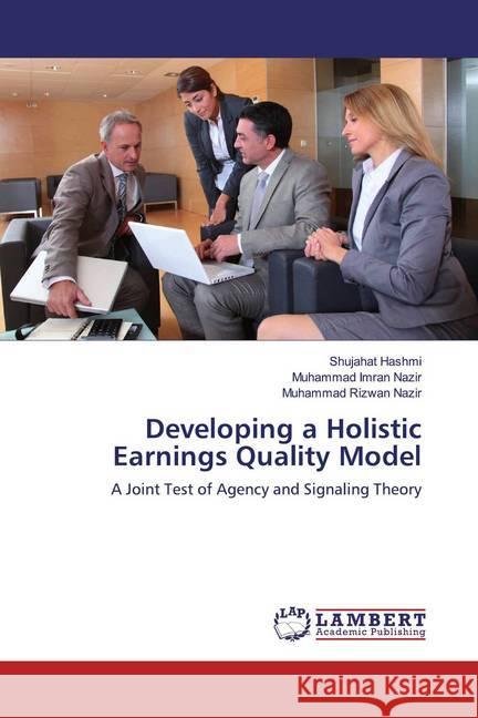 Developing a Holistic Earnings Quality Model : A Joint Test of Agency and Signaling Theory Hashmi, Shujahat; Imran Nazir, Muhammad; Rizwan Nazir, Muhammad 9783659916182 LAP Lambert Academic Publishing - książka