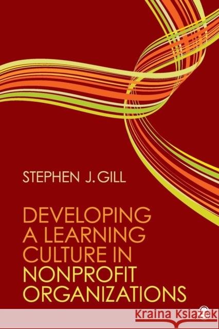 Developing a Learning Culture in Nonprofit Organizations Stephen Gill 9781412967679  - książka