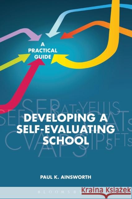 Developing a Self-Evaluating School: A Practical Guide Ainsworth, Paul K. 9781855395367  - książka