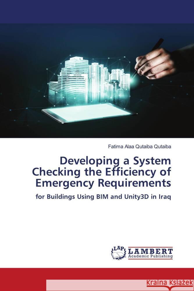 Developing a System Checking the Efficiency of Emergency Requirements Qutaiba, Fatima Alaa Qutaiba 9786208427726 LAP Lambert Academic Publishing - książka