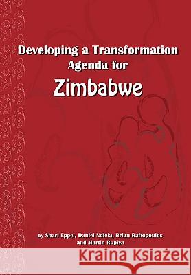 Developing a Transformation Agenda for Zimbabwe Shari Eppel Brian Raftopoulos 9781920118785 Institute for Democracy in South Africa - książka