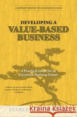 Developing a Value-Based Business: A Practical Guide for an Uncertain Business Future Stanley Remple 9781038331519 FriesenPress - książka