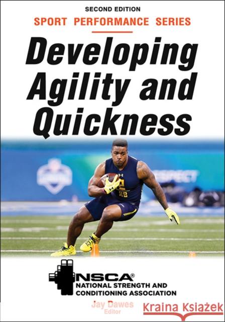 Developing Agility and Quickness Nsca -National Strength & Conditioning A Jay Dawes 9781492569510 Human Kinetics Publishers - książka