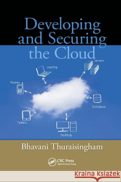 Developing and Securing the Cloud Bhavani Thuraisingham 9781138374539 Taylor and Francis - książka