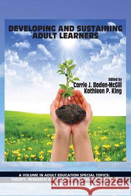 Developing and Sustaining Adult Learners Carrie J. Boden-McGill Kathleen P. King  9781623965143 Information Age Publishing - książka
