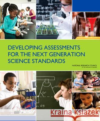 Developing Assessments for the Next Generation Science Standards Committee on Developing Assessments of S Board on Testing and Assessment          Board on Science Education 9780309289511 National Academies Press - książka