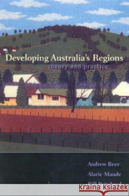 Developing Australia's Regions: Theory & Practice Beer, Andrew 9780868405483 UNSW Press - książka