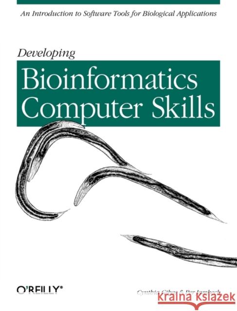 Developing Bioinformatics Computer Skills Gibas, Cynthia 9781565926646 O'Reilly Media - książka