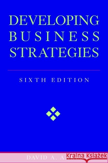 Developing Business Strategies David A. Aaker 9780471064114 John Wiley & Sons - książka