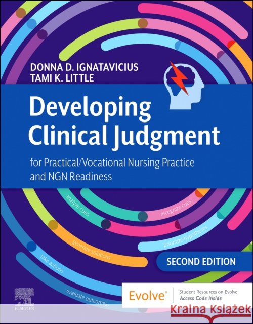 Developing Clinical Judgment for Practical/Vocational Nursing Practice and Ngn Readiness Donna D. Ignatavicius Tami Little 9780443234934 Elsevier - książka