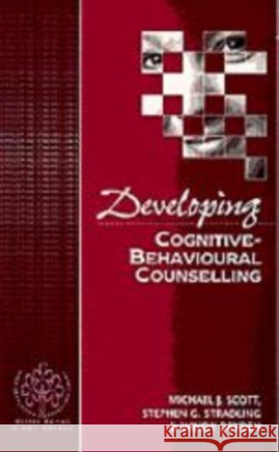 Developing Cognitive-Behavioural Counselling Michael J. Scott Scott                                    Windy Dryden 9780803978935 Sage Publications - książka