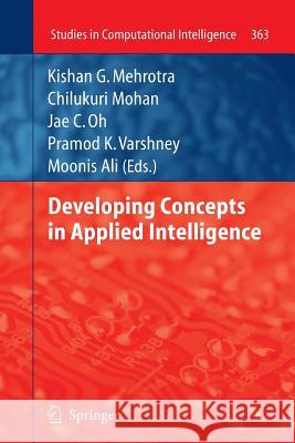 Developing Concepts in Applied Intelligence Kishan G. Mehrotra Chilukuri Mohan Jae C. Oh 9783642268601 Springer - książka