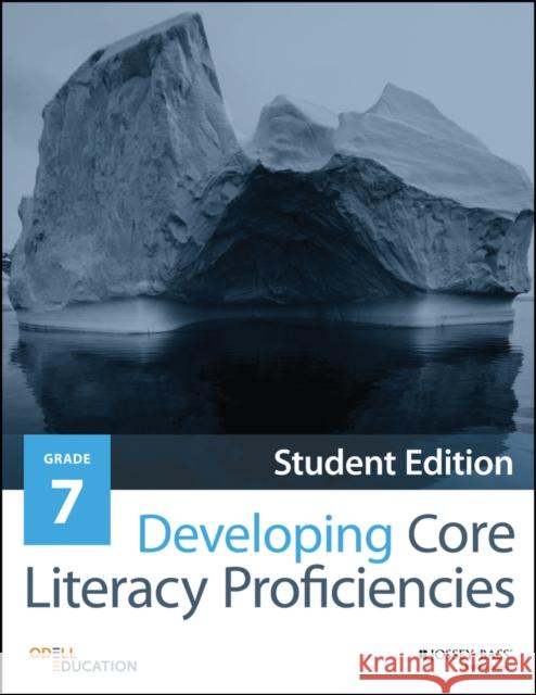 Developing Core Literacy Proficiencies, Grade 7 Odell Education,  9781119192565 John Wiley & Sons - książka