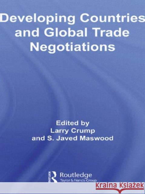 Developing Countries and Global Trade Negotiations Crump Larry 9780415543453 Routledge - książka