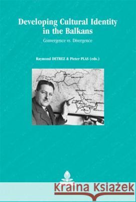 Developing Cultural Identity in the Balkans: Convergence vs. Divergence Strath, Bo 9789052012971  - książka