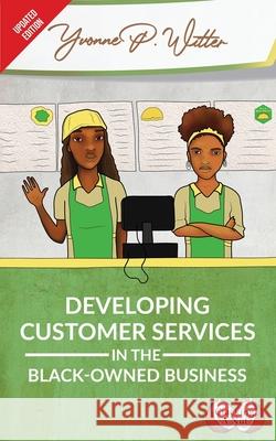 Developing Customer Services in the Black-Owned Business Yvonne P. Witter 9781838485689 Bolawit - książka