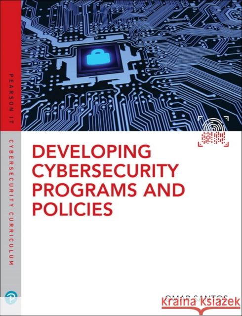 Developing Cybersecurity Programs and Policies Omar Santos 9780789759405 Pearson It Certification - książka