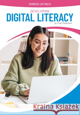 Developing Digital Literacy Traci Pedersen 9781678214500 Brightpoint Press - książka