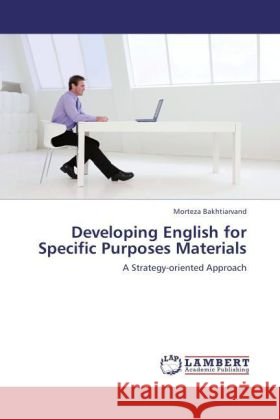 Developing English for Specific Purposes Materials Bakhtiarvand, Morteza 9783847343547 LAP Lambert Academic Publishing - książka