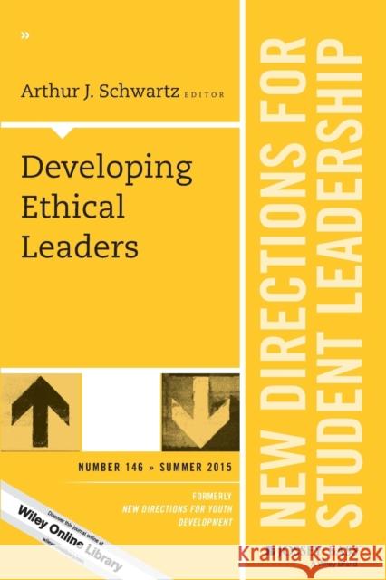 Developing Ethical Leaders: New Directions for Student Leadership, Number 146 Arthur J. Schwartz 9781119100447 Jossey-Bass - książka