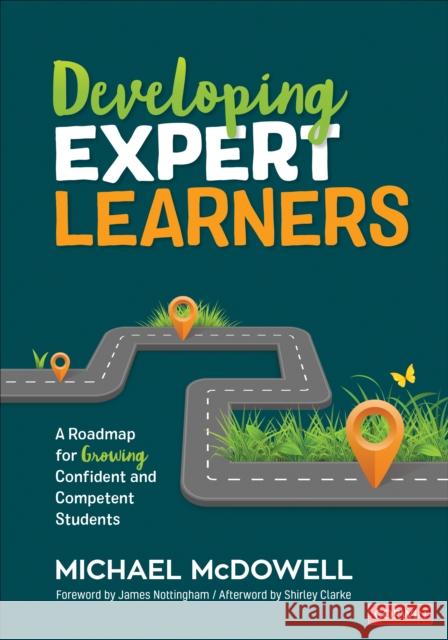 Developing Expert Learners: A Roadmap for Growing Confident and Competent Students Michael McDowell 9781544337159 SAGE Publications Inc - książka