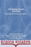 Developing Expert Principals Ayana (Dekalb County School District, USA.) Kee Campoli 9781032461823 Taylor & Francis Ltd