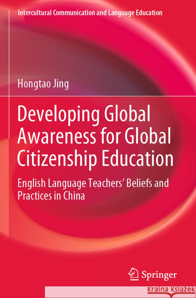 Developing Global Awareness for Global Citizenship Education Jing, Hongtao 9789819941810 Springer - książka