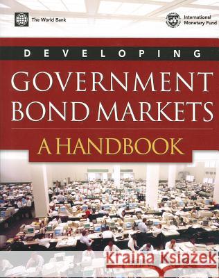 Developing Government Bond Markets: A Handbook World Bank 9780821349557 World Bank Publications - książka