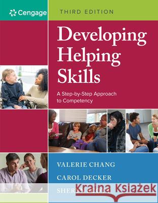 Developing Helping Skills: A Step-by-Step Approach to Competency Carol (Indiana University) Decker 9781305943261 Cengage Learning, Inc - książka