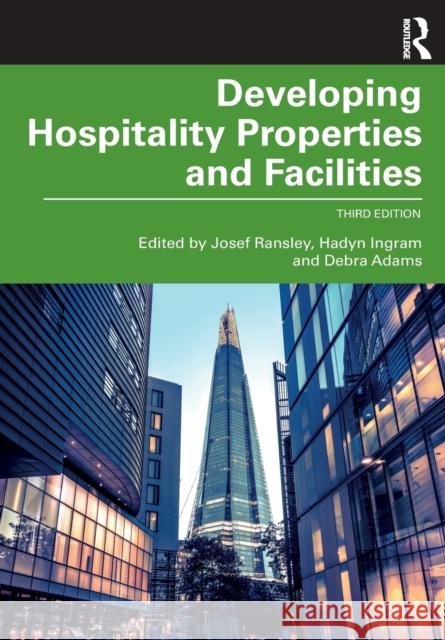 Developing Hospitality Properties and Facilities Ransley, Josef 9780367770808 Routledge - książka