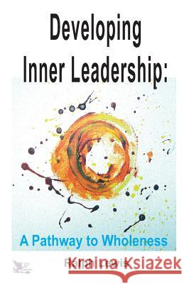 Developing Inner Leadership Ralph Lewis   9780956998941 E-Mediate Books Ltd - książka