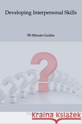 Developing Interpersonal Skills Michelle N. Halse 9781640040182 Silver City Publications & Training, L.L.C. - książka