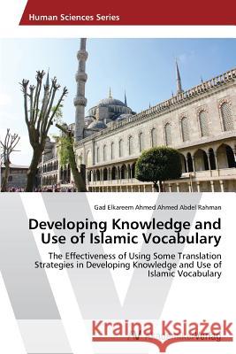 Developing Knowledge and Use of Islamic Vocabulary Abdel Rahman Gad Elkareem Ahmed Ahmed 9783639793154 AV Akademikerverlag - książka