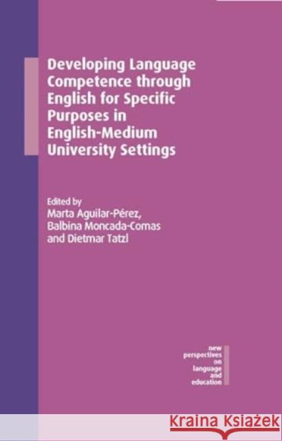 Developing Language Competence through English for Specific Purposes in English-Medium University Settings  9781800416864 Multilingual Matters Limited - książka