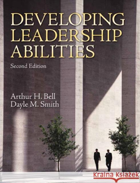 Developing Leadership Abilities Arthur H., Bell Dayle M. Smith 9780137152780 Prentice Hall - książka