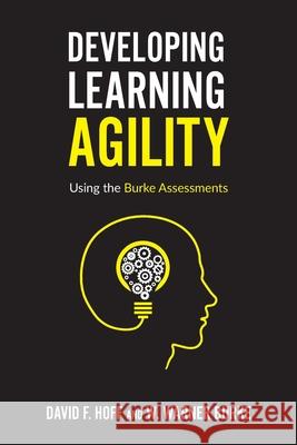 Developing Learning Agility: Using the Burke Assessments W Warner Burke, David F Hoff 9798985645200 Hogan Assessments - książka