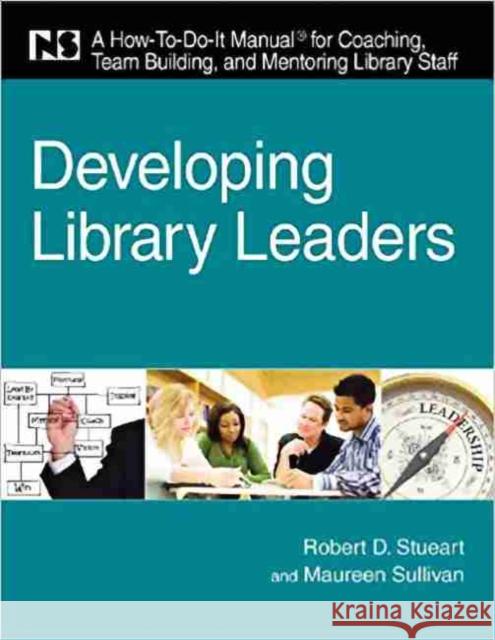 Developing Library Leaders American Library Association 9781555707255 Neal-Schuman Publishers - książka